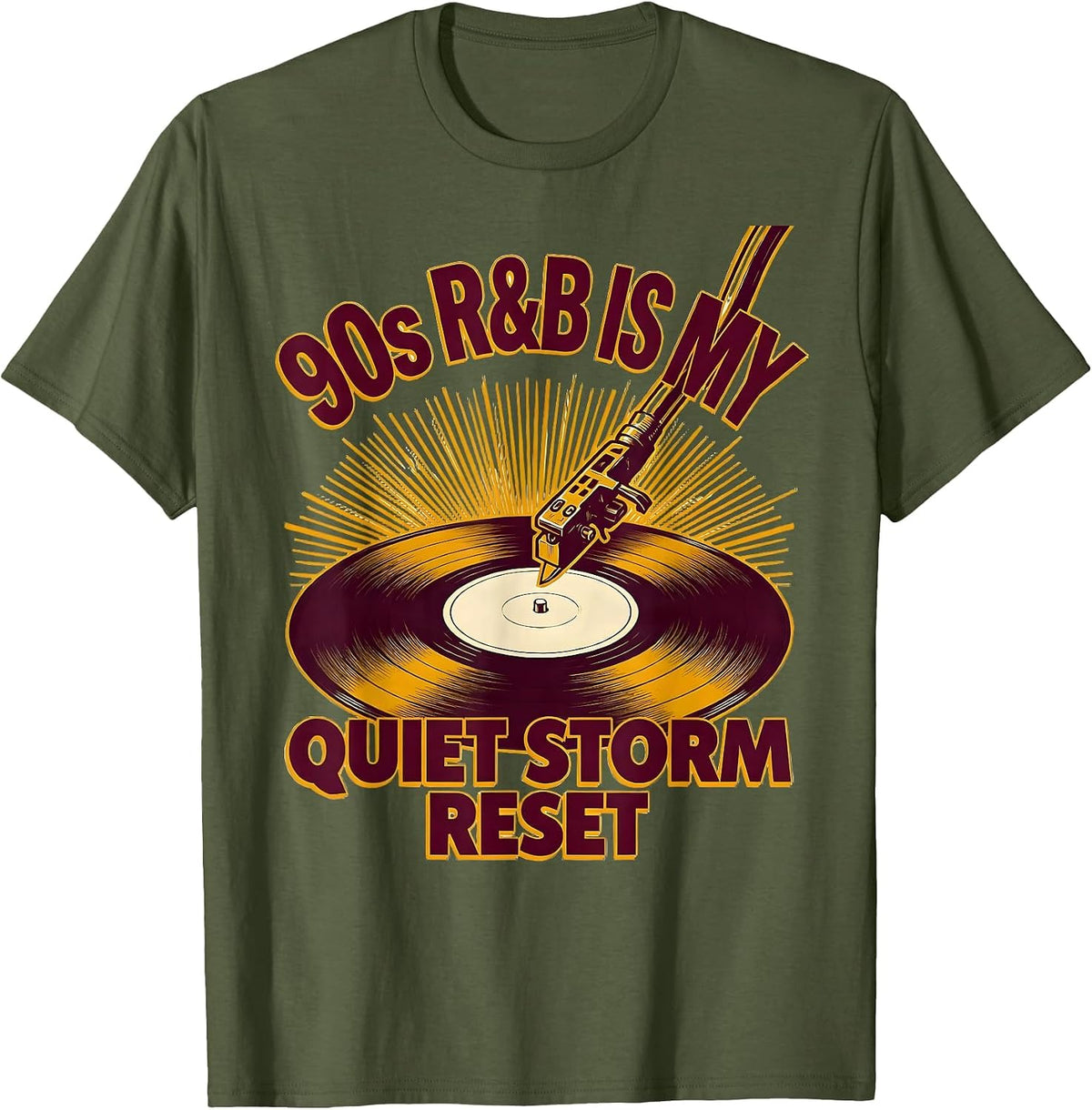 90s R&B Is My Quiet Storm Reset Nostalgic Music Fan T-Shirt - Olive Green
