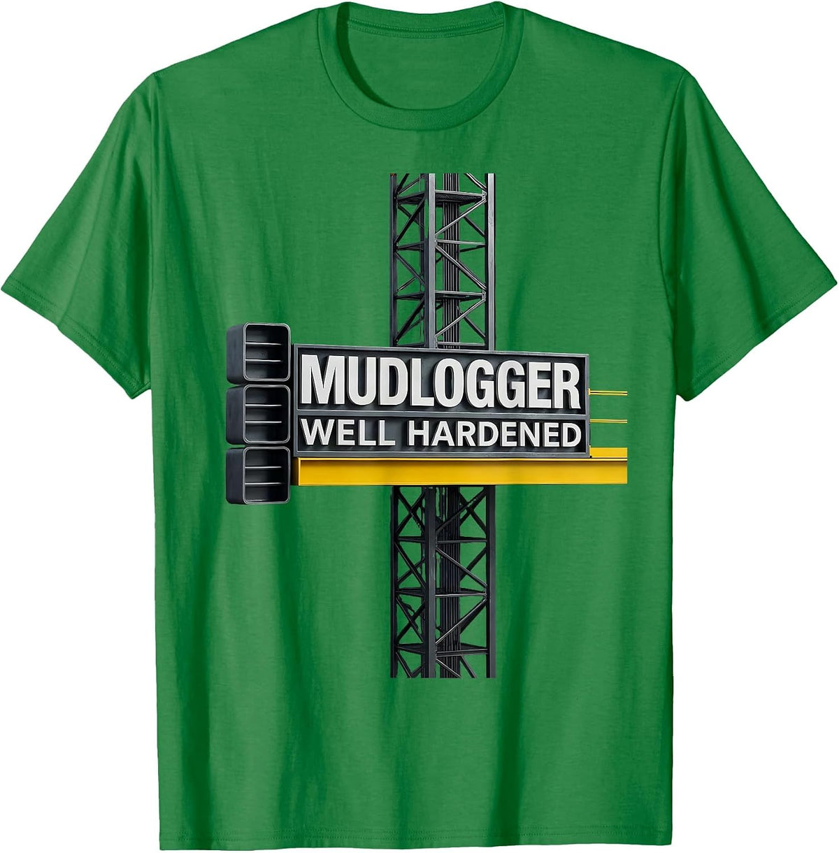 Men's Mudlogger, Well Hardened Oilfield Worker Rugged Occupation T-Shirt - Kelly Green