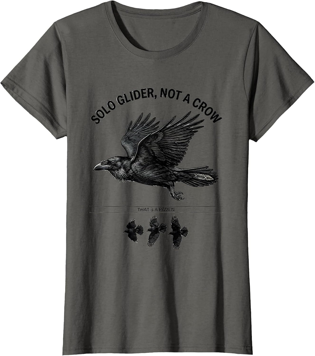 Women's Solo Glider, Not A Crow: That's A Raven Bird Lover T-Shirt - Asphalt Grey