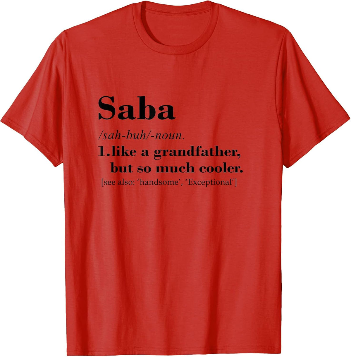 Saba Like a Grandfather but so Much Cooler T-Shirt - Red