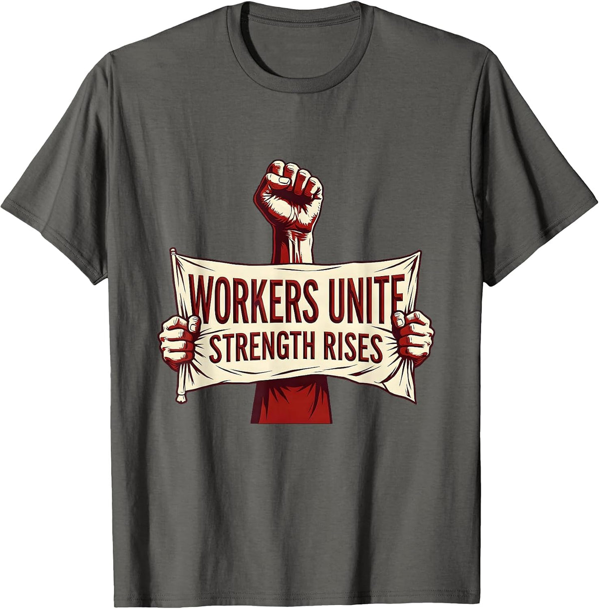Workers Unite Labor Day Union Banner Design T-Shirt - Asphalt Grey