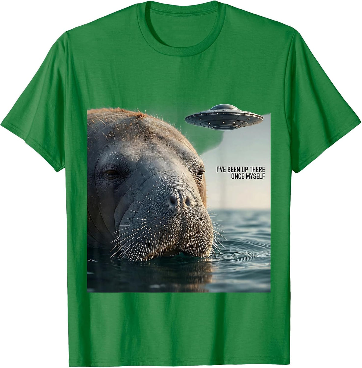 Men's I've Been Up There Once Myself Manatee UFO Alien Selfie T-Shirt - Kelly Green