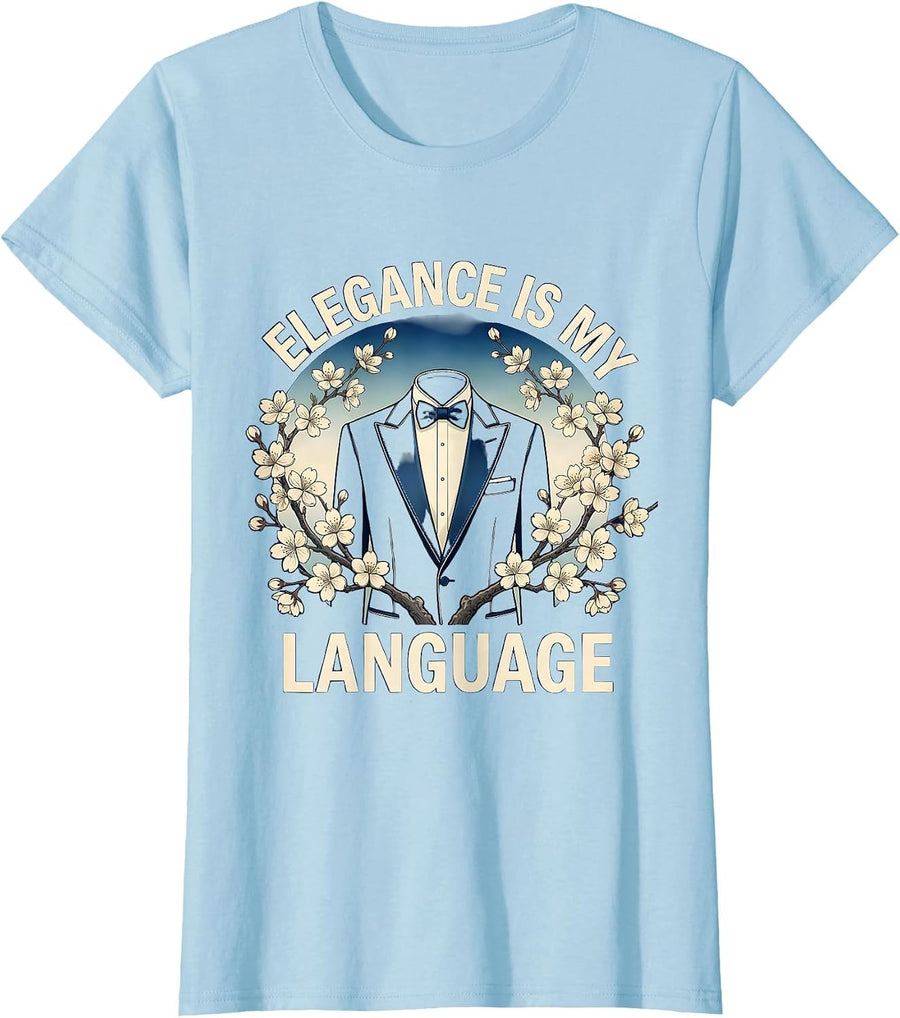 Women's Elegance Is My Language Tuxedo Design T-Shirt - Baby Blue