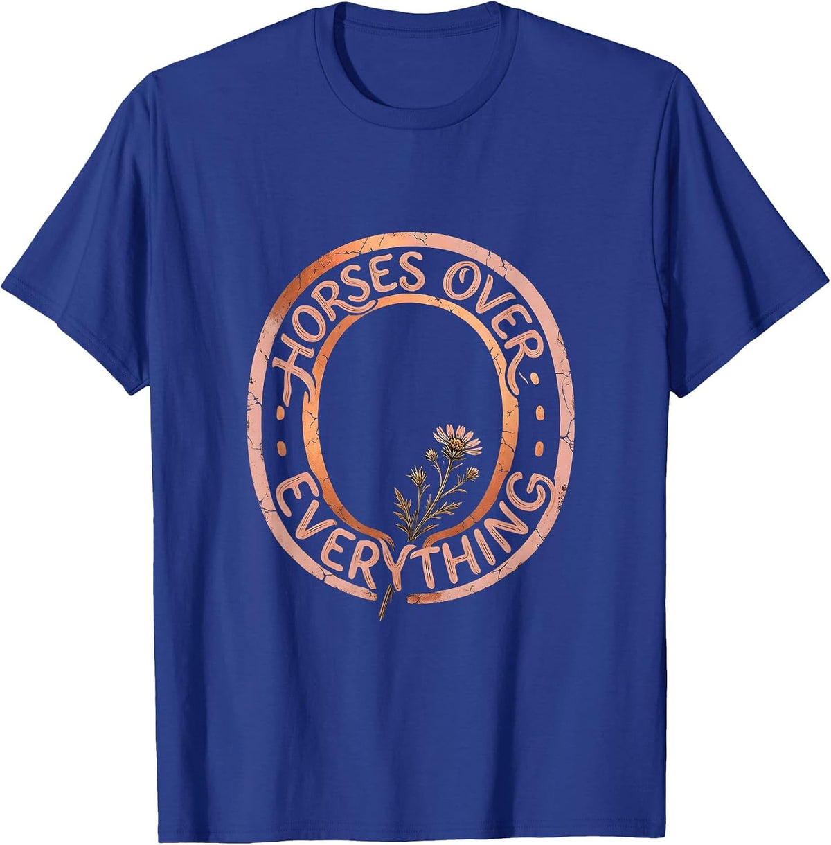 Horses Over Everything Cowboy Design T-Shirt - Royal Blue
