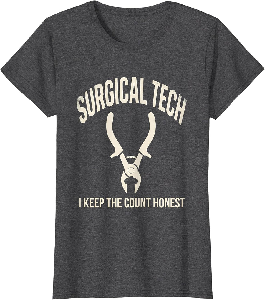 Women's Surgical Tech I Keep The Count Honest Humor T-Shirt - Dark Heather Grey