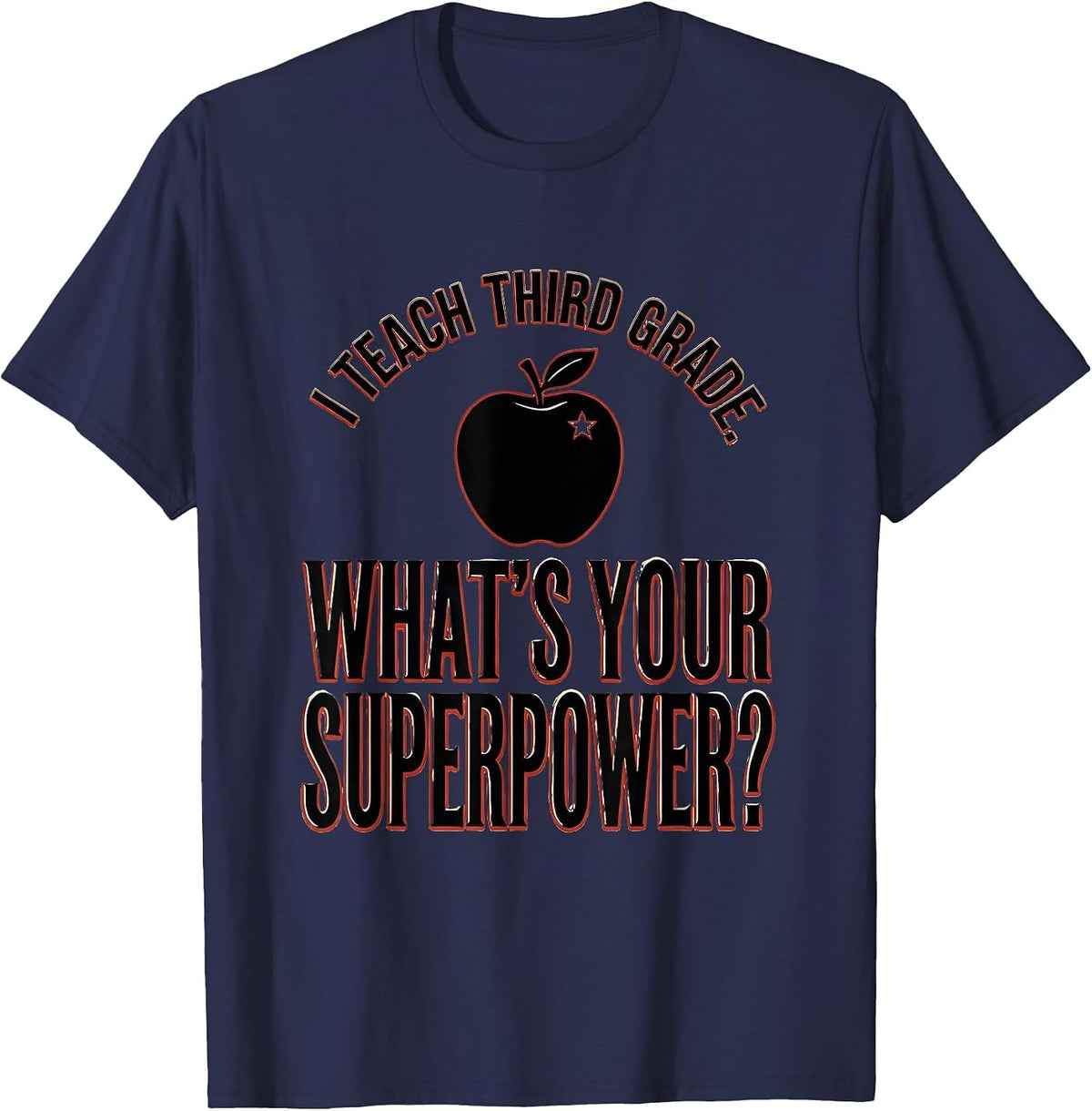 Men's I Teach Third Grade What's Your Superpower Teacher T-Shirt - Navy Blue