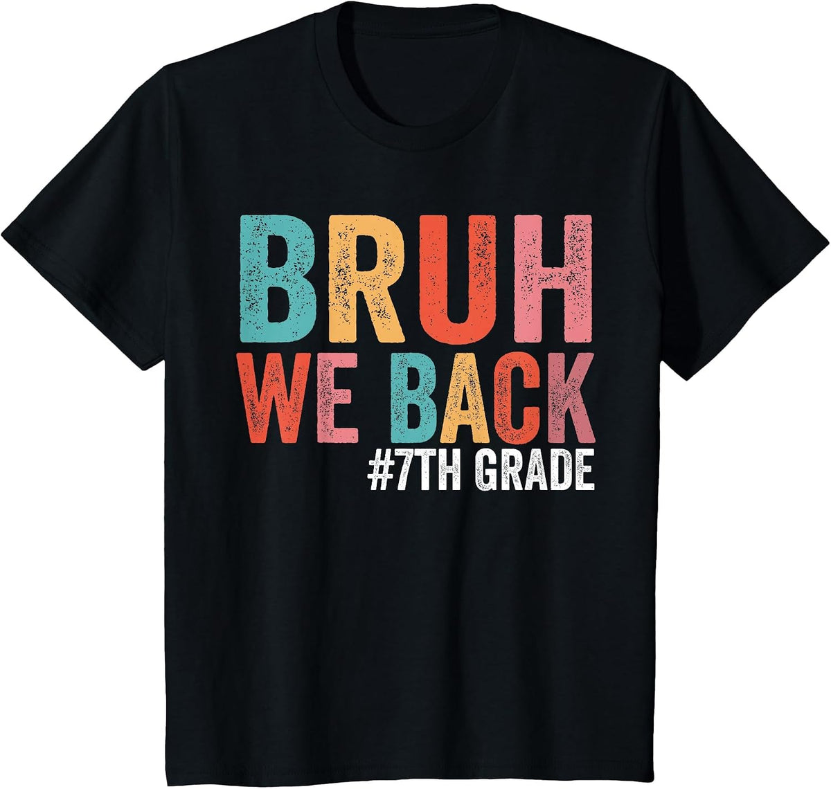 Bruh We Back 7th Grade Teacher First Day of Seventh Grade T-Shirt - Black