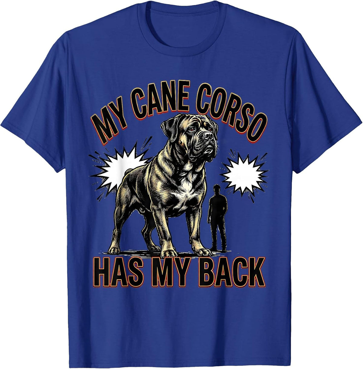 My Cane Corso Has My Back Comic Book Dog Owner Humor T-Shirt - Royal Blue