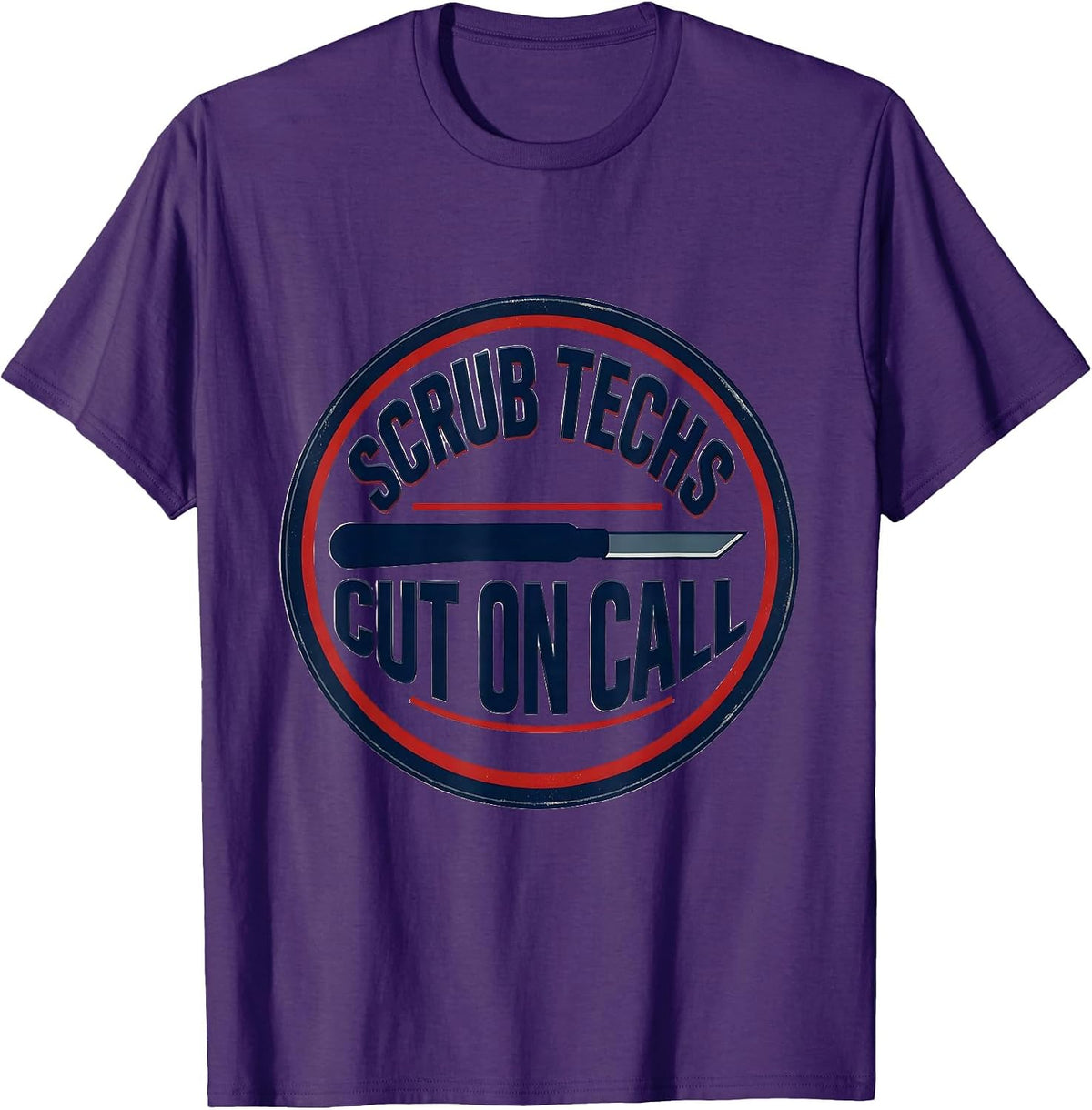 Men's Scrub Techs Cut On Call Funny Surgical Tech Occupation Humor T-Shirt - Purple