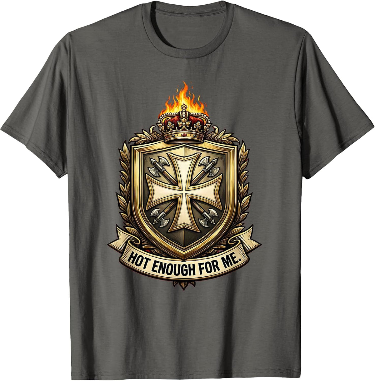 Hot Enough For Me Firefighter Graphic Design T-Shirt - Asphalt Grey