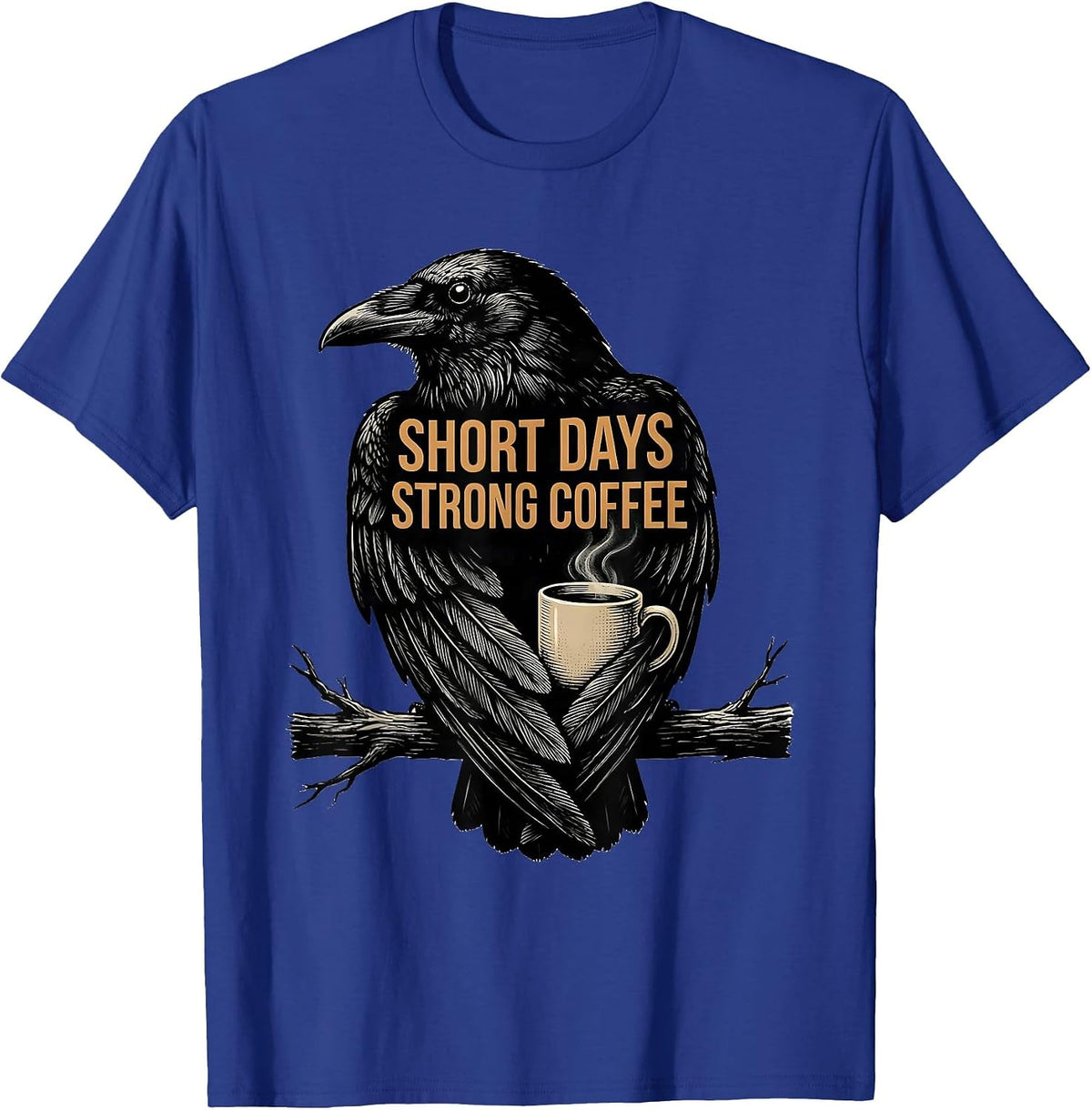 Short Days, Strong Coffee Gothic Crow Coffee Lover Halloween T-Shirt - Royal Blue