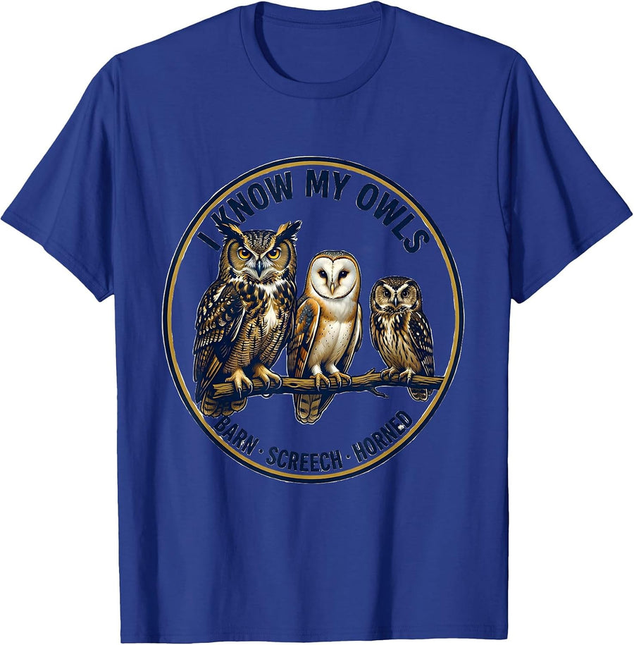 I Know My Owls Barn Screech Horned Funny Owl Lover T-Shirt - Royal Blue