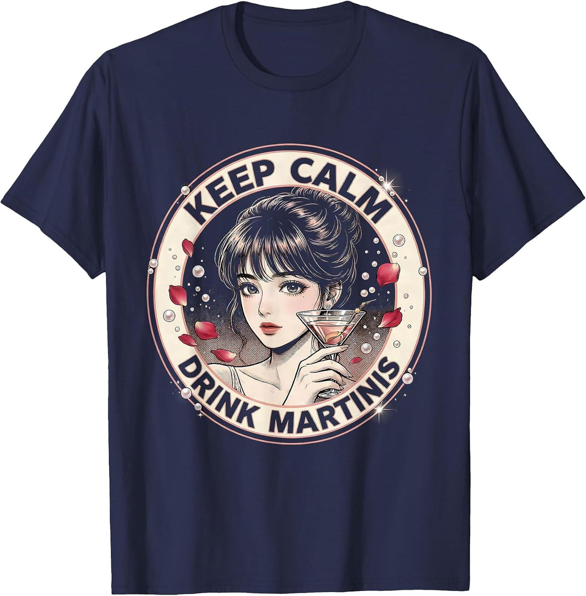 Keep Calm Drink Martinis Cocktail Design T-Shirt - Navy Blue