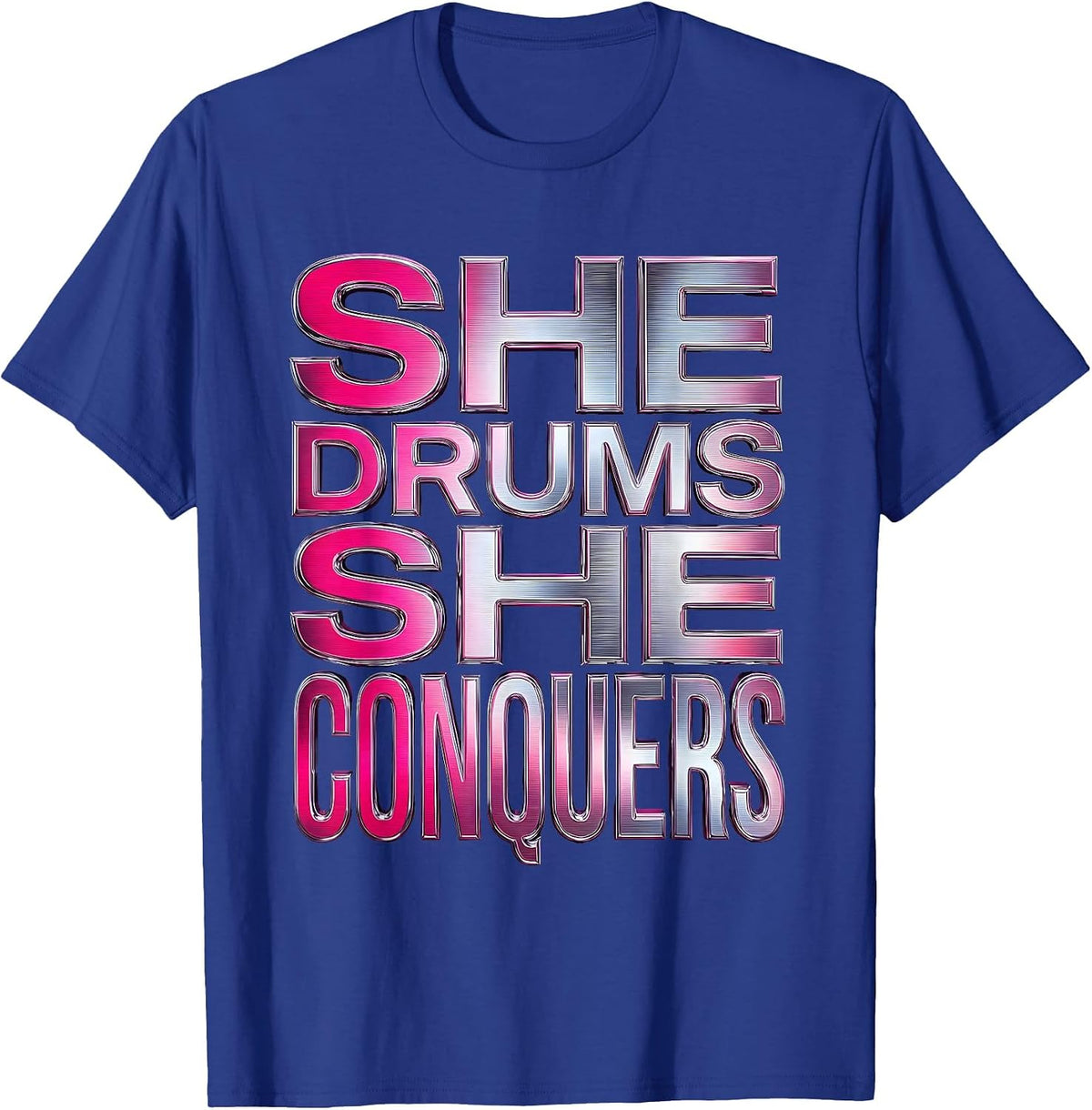 She Drums She Conquers Band Music Design T-Shirt - Royal Blue