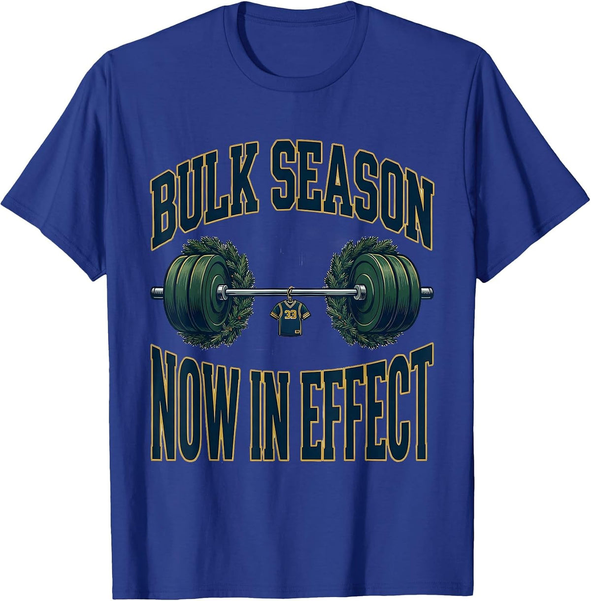 Men's Bulk Season Now In Effect Funny Christmas Gym Weightlifting T-Shirt - Royal Blue