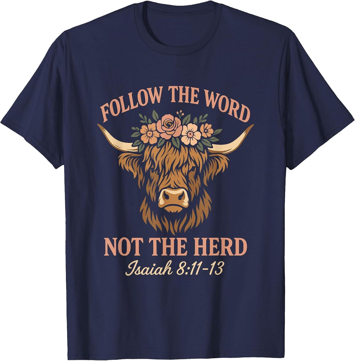 Follow The Word Not The Herd Christian Religion Highland Cow T-Shirt - Navy Blue