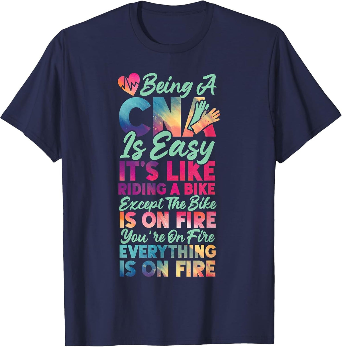 CNA Nurse Certified Nursing Assistant Being A CNA is Easy T-Shirt - Navy Blue