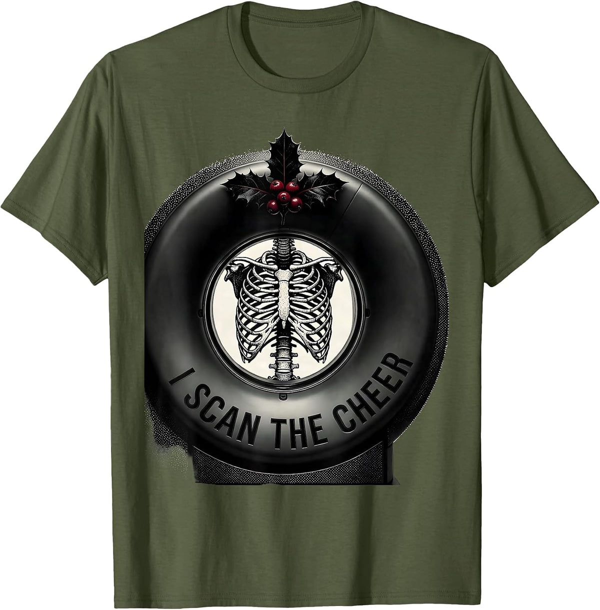 I Scan The Cheer Funny Radiology Tech Humor Gift T-Shirt - Olive Green