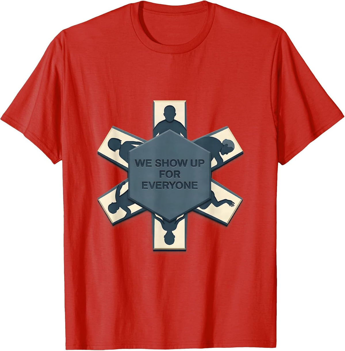 Men's We Show Up For Everyone EMT Design T-Shirt - Red