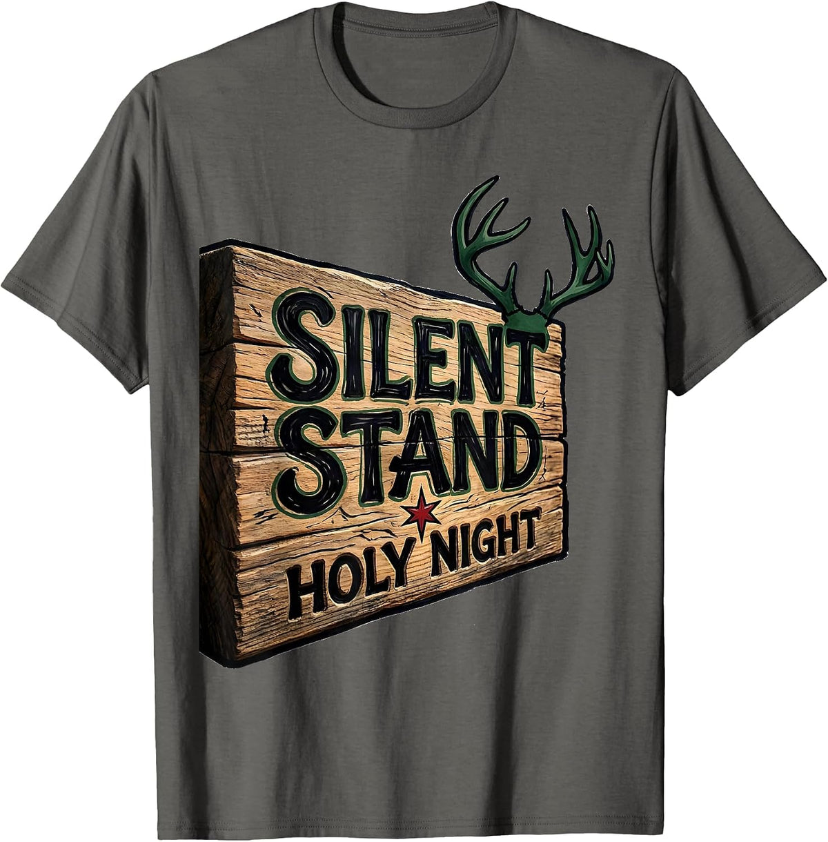 Men's Silent Stand Holy Night Funny Christmas Deer Hunter Humor T-Shirt - Asphalt Grey
