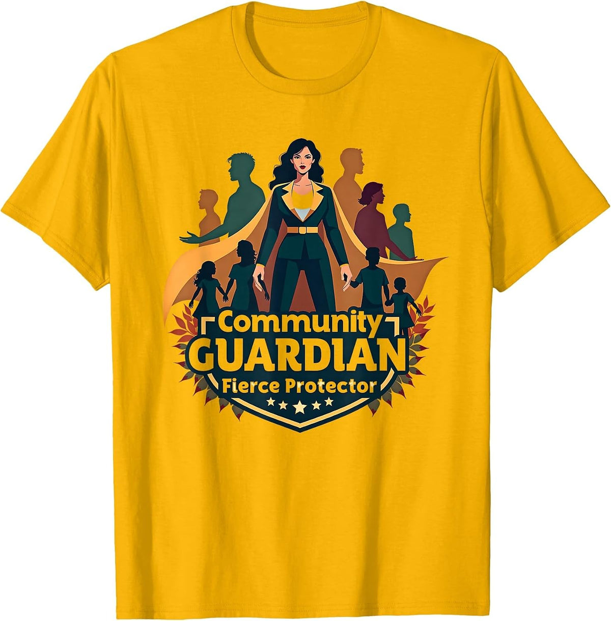 Community Guardian Fierce Protector Fearless Social Worker T-Shirt - Golden Yellow