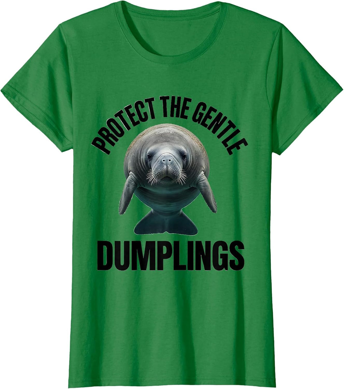 Protect The Gentle Dumplings Funny Manatee Lover Ocean T-Shirt - Kelly Green