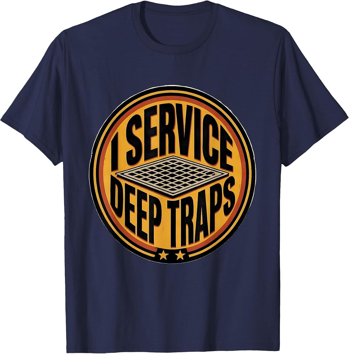 Men's I Service Deep Traps Funny Plumber Occupation Humor Gift T-Shirt - Navy Blue
