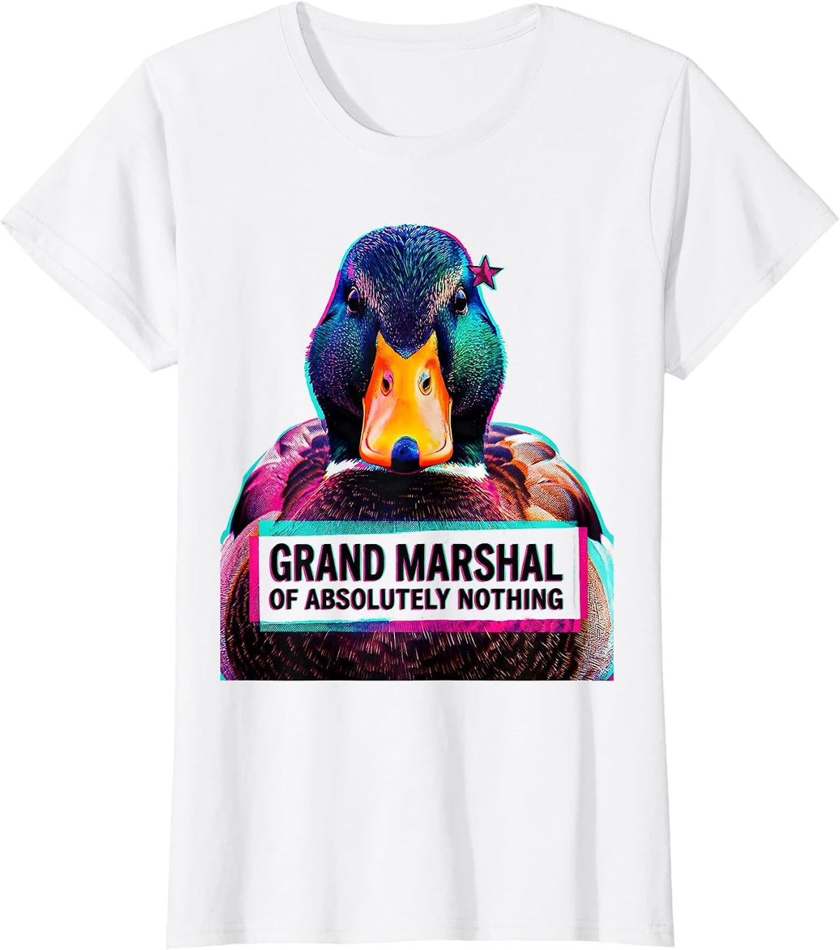 Grand Marshal of Absolutely Nothing Funny Duck Novelty Humor T-Shirt - White