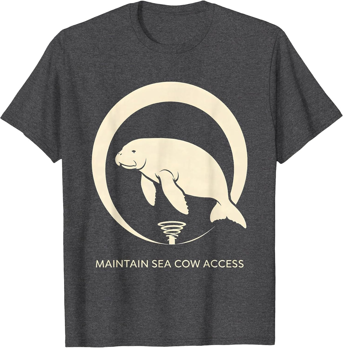 Maintain Sea Cow Access Funny Manatee Wildlife Lover T-Shirt - Dark Heather Grey