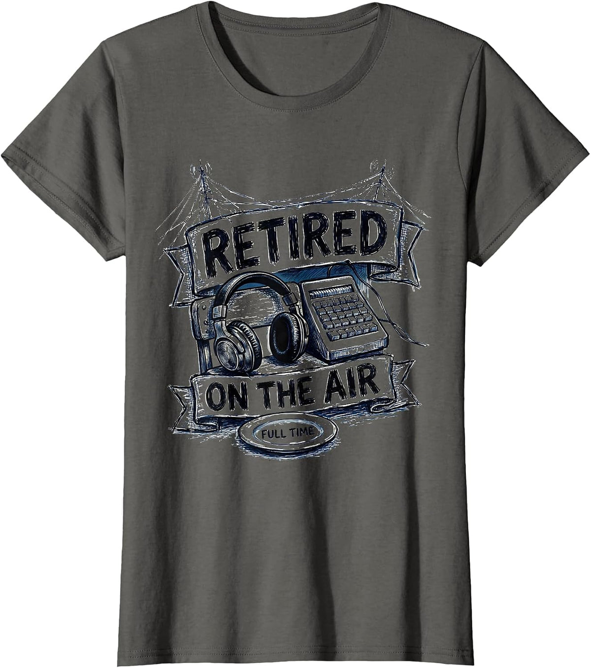 Women's Retired On The Air Full Time Funny Ham Radio Operator Humor T-Shirt - Asphalt Grey