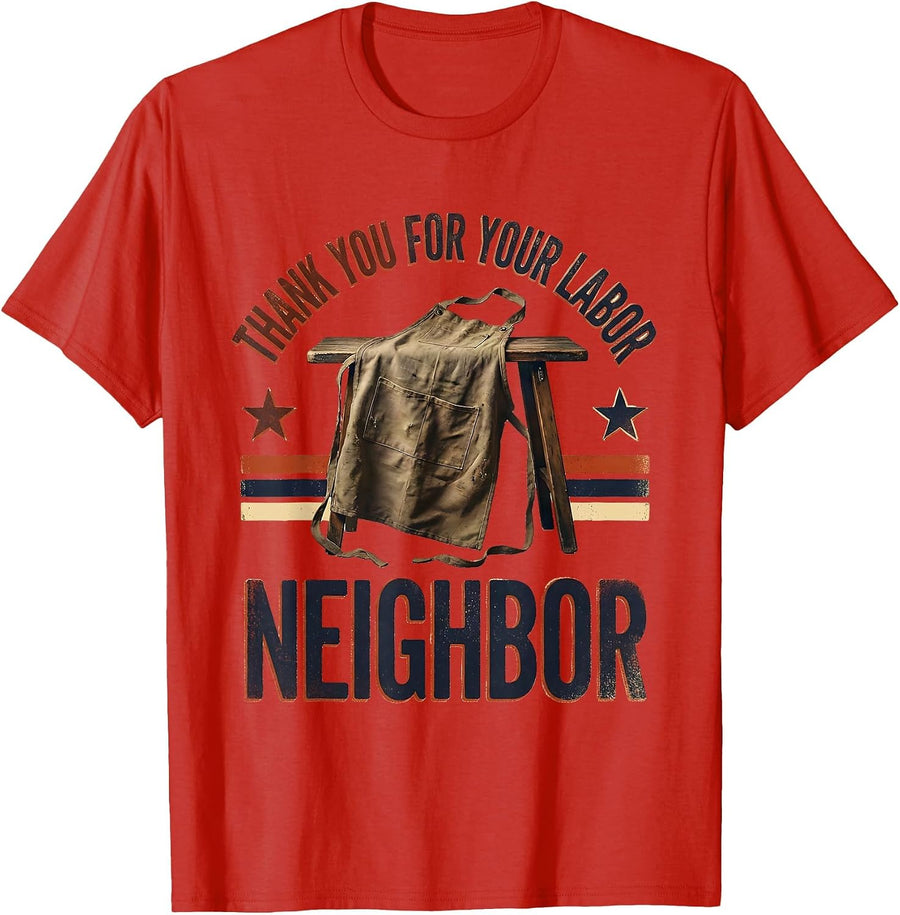 Men's Thank You For Your Labor, Neighbor Vintage Patriotic Labor T-Shirt - Red