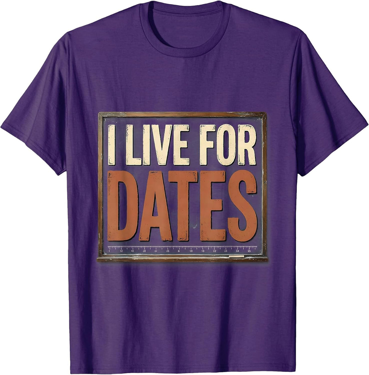 Men's I Live For Dates Vintage Funny History Teacher Back T-Shirt - Purple