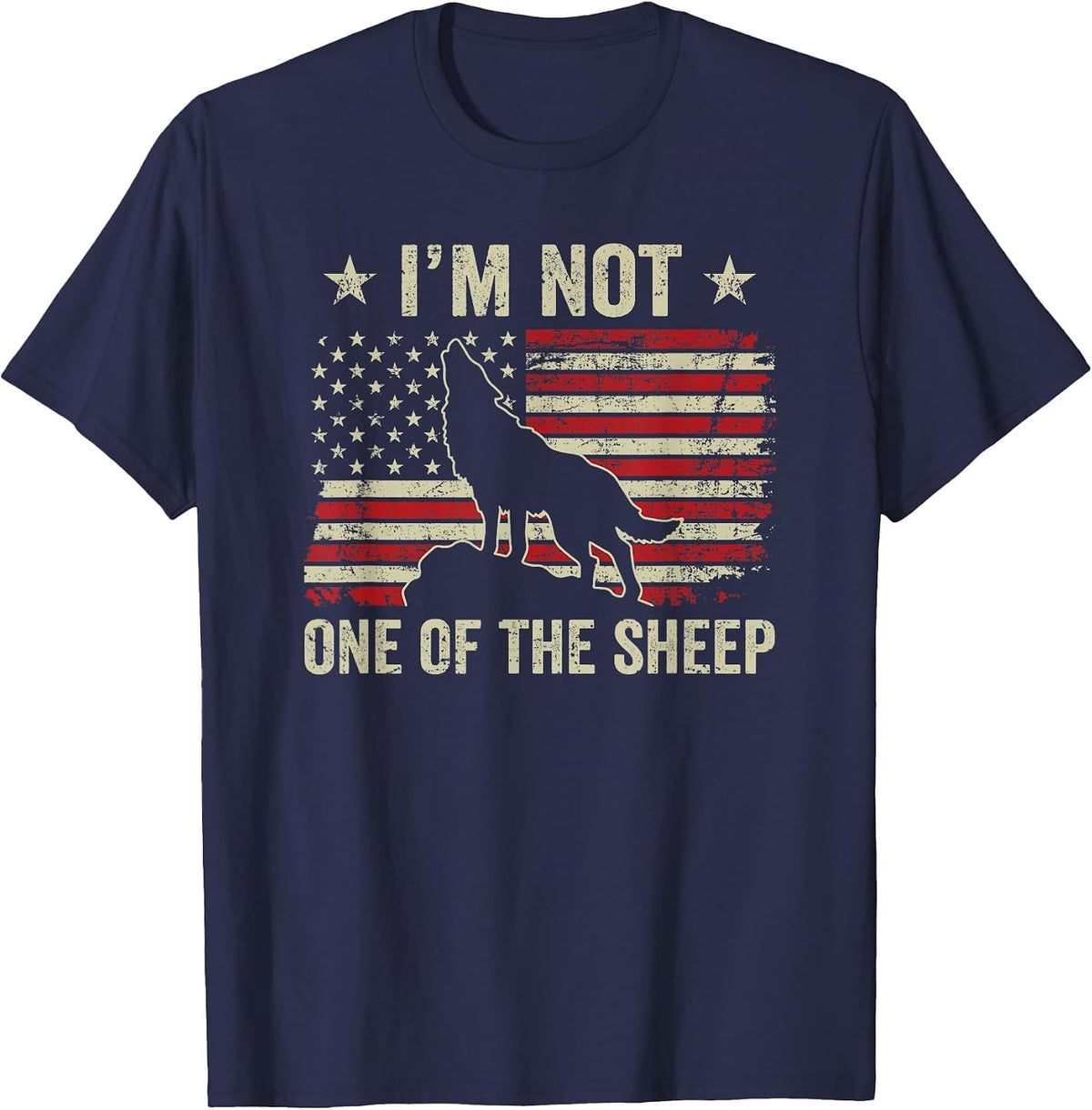 I'm Not One of The Sheep - Patriotic Wolves Not Sheep Wolf T-Shirt - Navy Blue