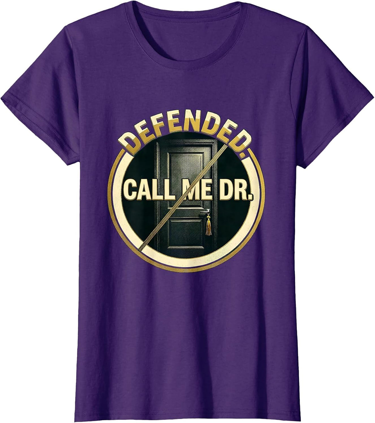 Women's Defended Call Me Dr Doctoral Graduation PhD EdD Humor T-Shirt - Purple
