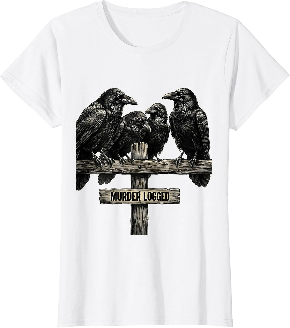 Murder Logged Gothic Dark Humor Crow Bird Lover Pun T-Shirt - White