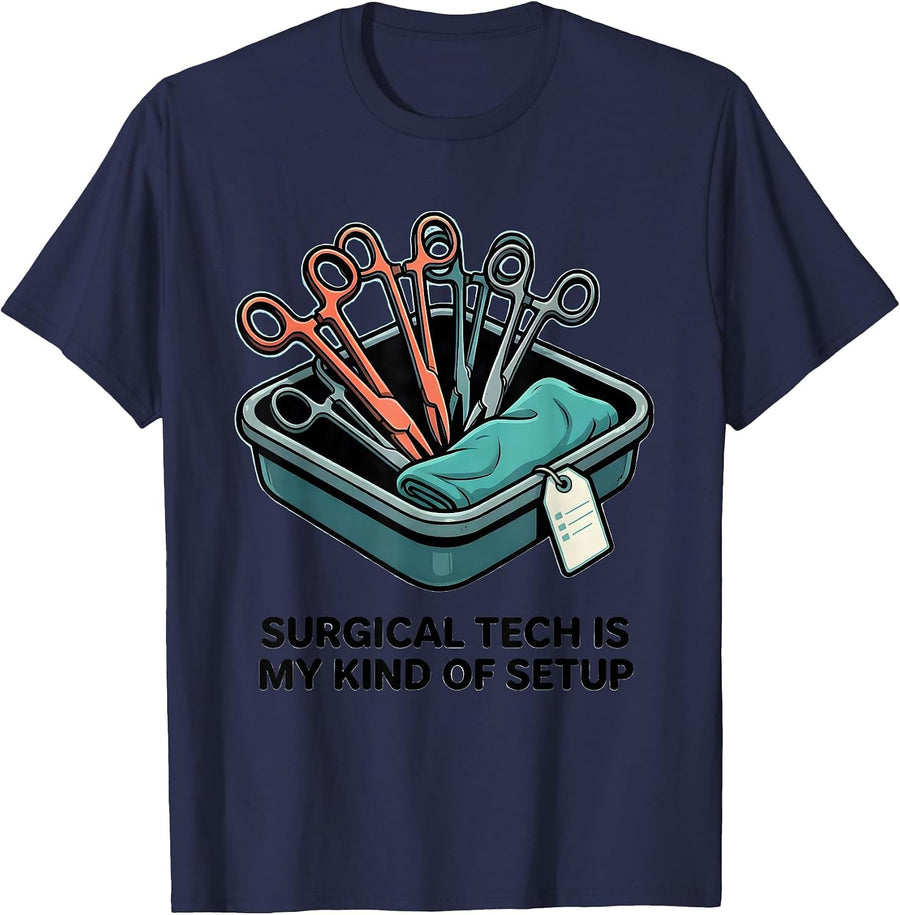 Surgical Tech Is My Kind of Setup Funny Healthcare Worker T-Shirt - Navy Blue
