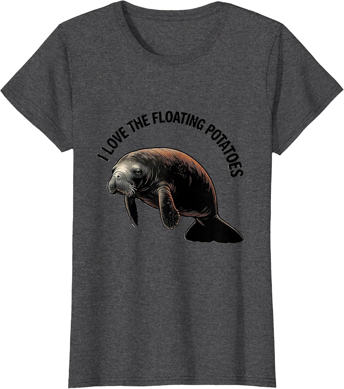 Women's I Love The Floating Potatoes Funny Manatee Sea Animal Lover T-Shirt - Dark Heather Grey