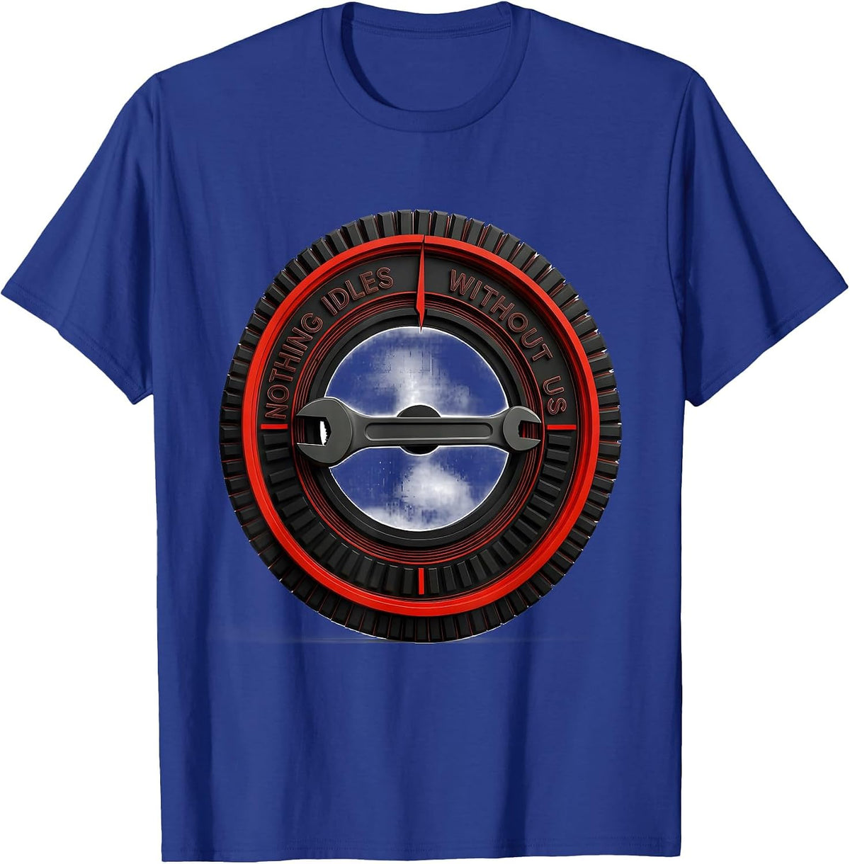 Nothing Idles Without Us Patriotic Mechanic Oilfield Worker T-Shirt - Royal Blue