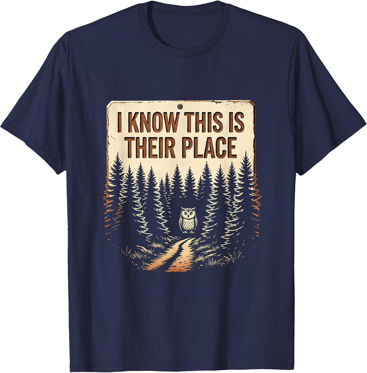 Men's I Know This Is Their Place Vintage Forest Wildlife Nature T-Shirt - Navy Blue