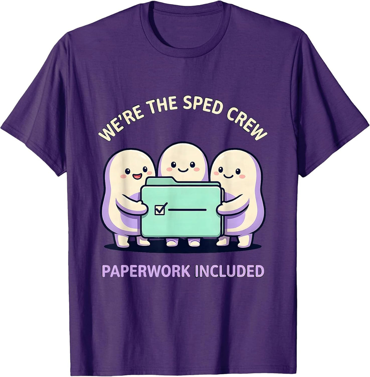 Men's We're The SPED Crew, Paperwork Included Funny T-Shirt - Purple