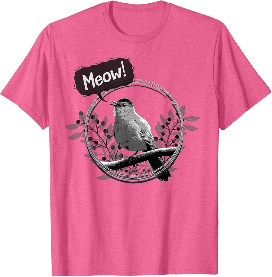 Funny Gray Catbird Meow Bird Birdwatching T-Shirt - Pink Heather