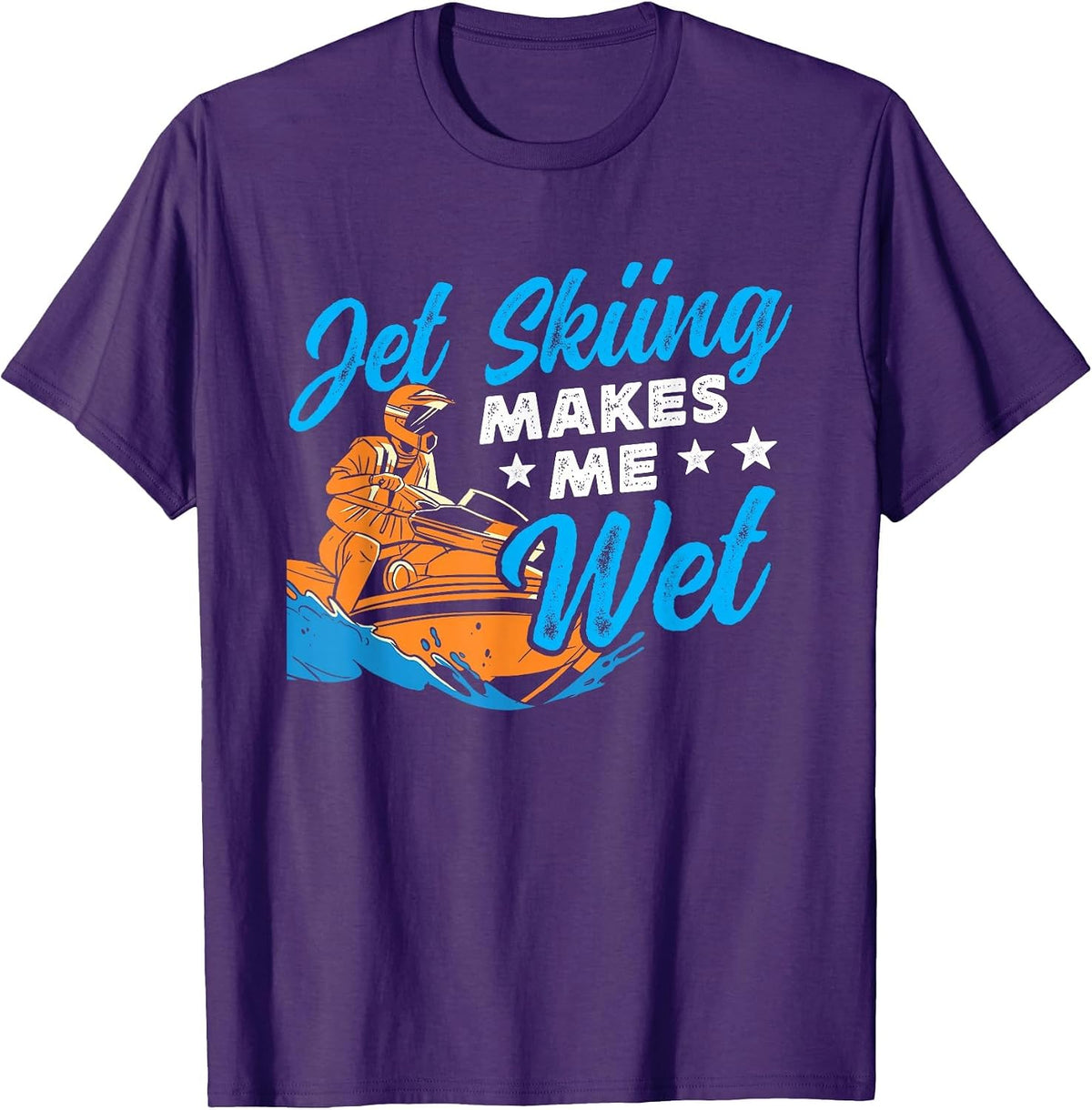 Jet Skiing Makes me Wet Jet Ski T-Shirt - Purple