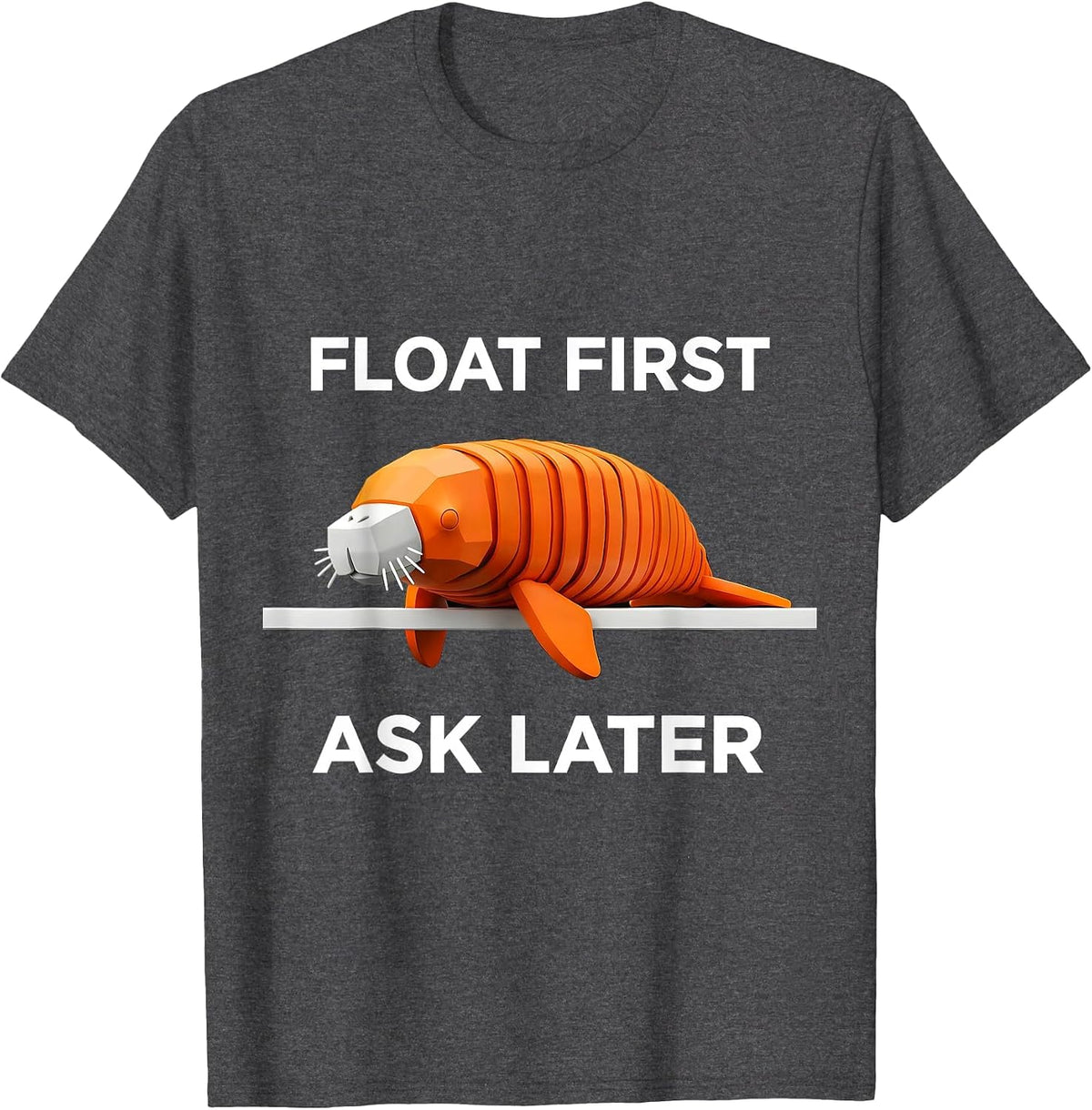 Float First Ask Later Geometric Manatee Humor Sea Animal T-Shirt - Dark Heather Grey