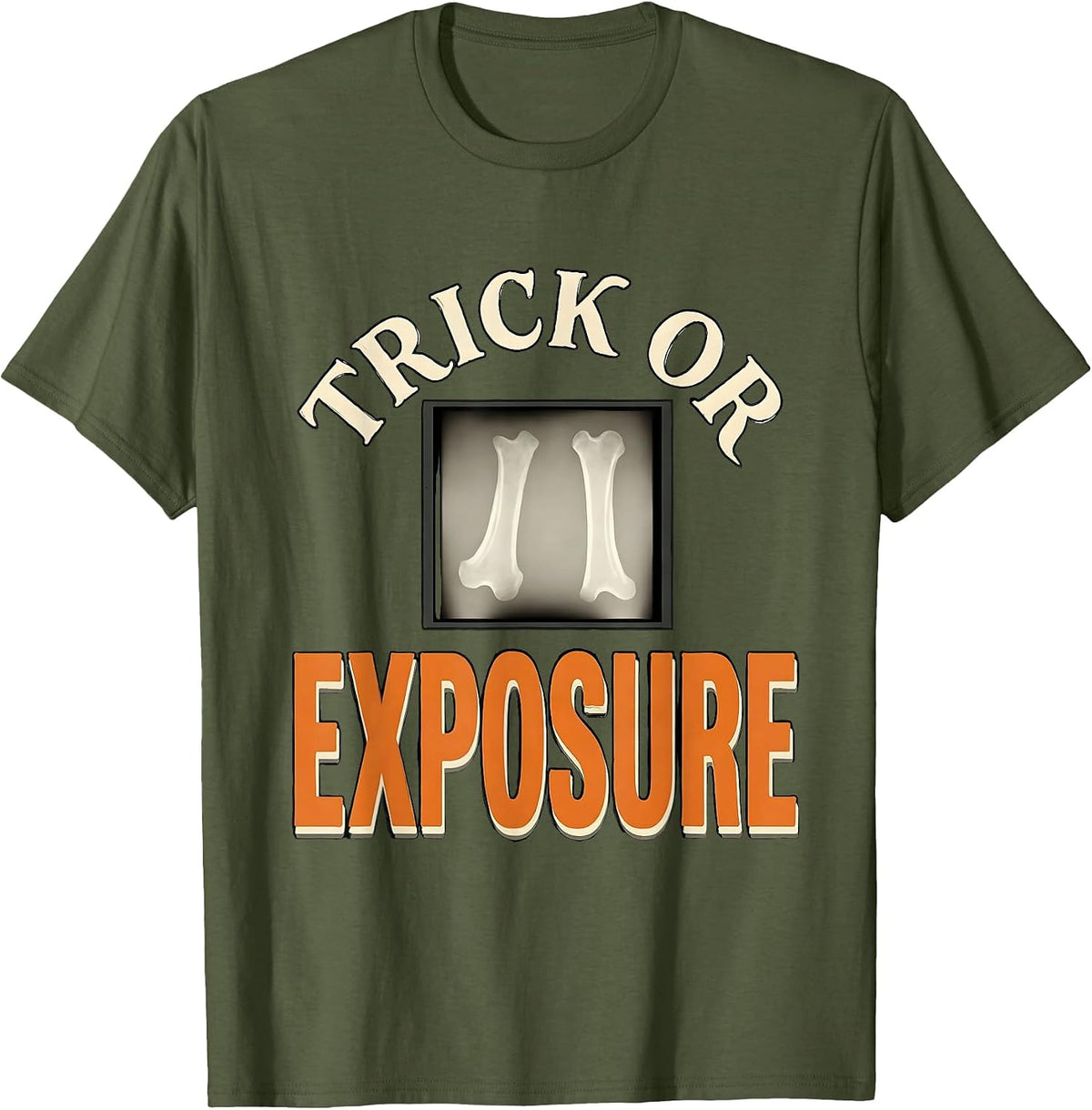 Men's Trick Or Exposure Radiology Tech Halloween Workplace Humor T-Shirt - Olive Green