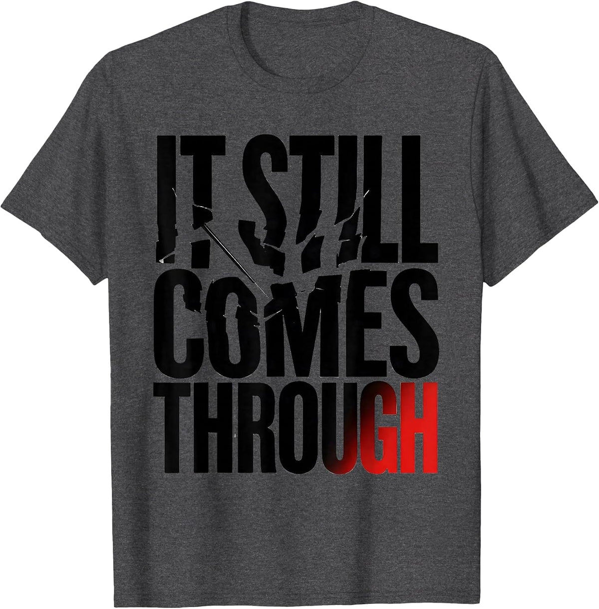 Men's It Still Comes Through Urban Nostalgic Hip Hop Rap Culture T-Shirt - Dark Heather Grey