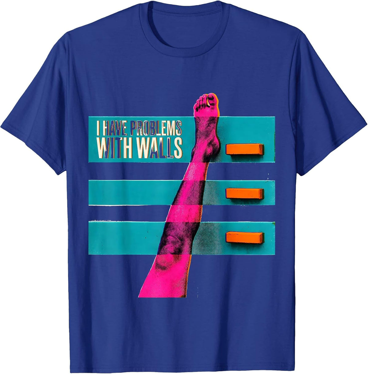 I Have Problems With Walls Funny Rock Climbing Bouldering T-Shirt - Royal Blue