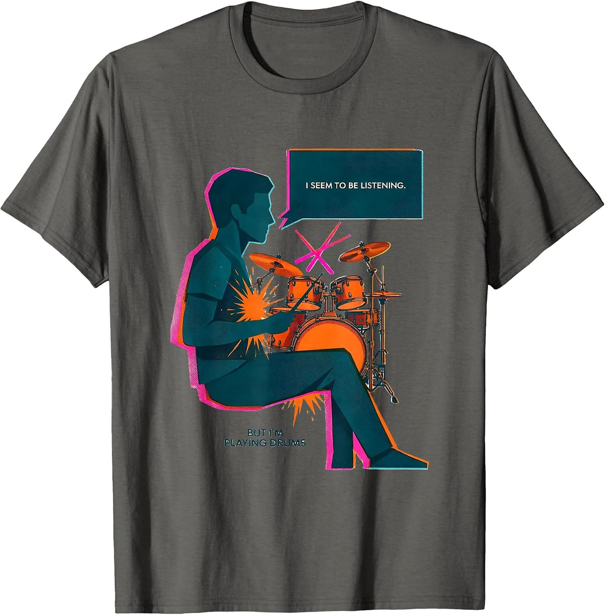 Men's I Seem To Be Listening, But I'm Playing Drums Funny Drummer T-Shirt - Asphalt Grey