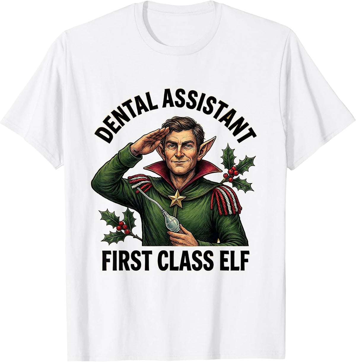 Men's Dental Assistant First Class Elf Funny Dental Christmas T-Shirt - White