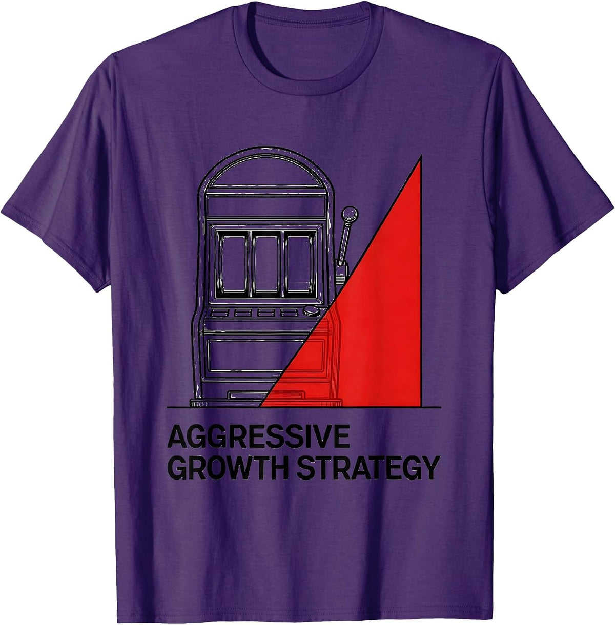 Aggressive Growth Strategy Funny Casino Gambling Humor T-Shirt - Purple