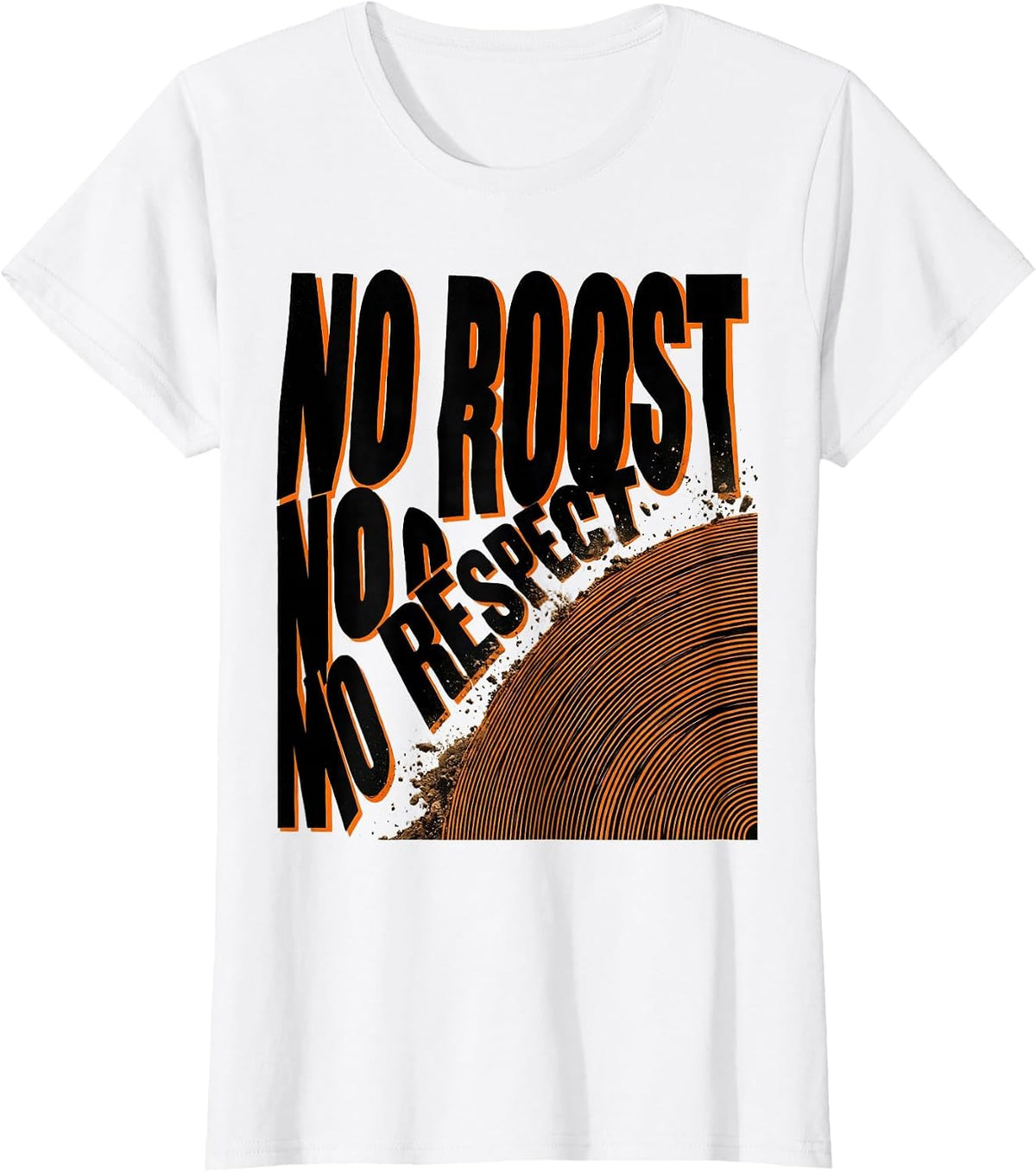 No Roost No Respect Funny Dirt Bike Motocross Rider Gift T-Shirt - White